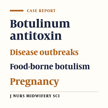 Clinical manifestation and treatment of botulism in two pregnant women: case report