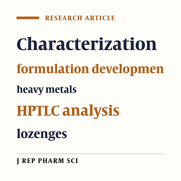 Cover image of the article: Development and Evaluation of Talisapatradi and Vyoshadi Choorna Lozenges: An Ayurvedic Traditional Formulation