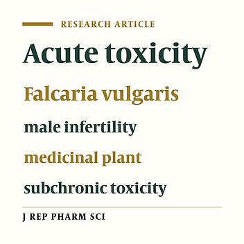 Safety Assessment of Hydro-Ethanolic Extract of Falcaria vulgaris in Wistar Rats: Acute and Subchronic Toxicities