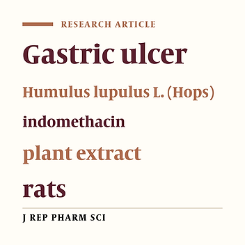 Healing Effect of Hydroalcoholic Extract of Humulus lupulus L. (Hops) Aerial Parts on Indomethacin-induced Gastric Ulcer in Rats