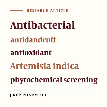 Phytochemical Screening, Antioxidant, Antibacterial, and Antidandruff Activities of Leaf Extract of Artemisia indica