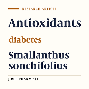 Antidiabetic Potential Yacon (Smallanthus sonchifolius (Poepp.) H. Rob.) Leaf Extract via Antioxidant Activities, Inhibition of α-glucosidase, α- amylase, G-6-Pase by In Vitro Assay