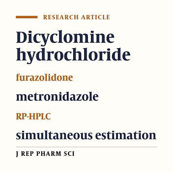 Simultaneous RP-HPLC Estimation and Validation of Metronidazole, Furazolidone, and Dicyclomine in Capsule