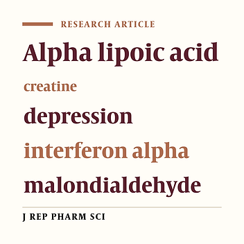 Creatine and α-Lipoic Acid Improved Depressive Behavior Induced by Interferon-α in Mice: Malondialdehyde Level Remained Unchanged