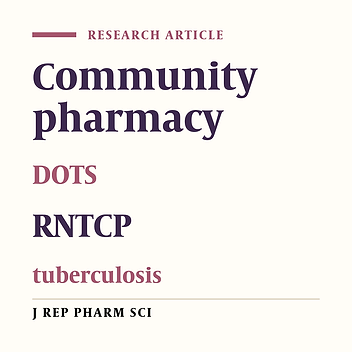 Contribution of Community Pharmacy in Treating Tuberculosis: A Pharmacy Centric Study from Belagavi District