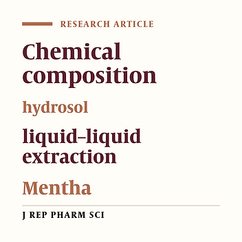Comparative Chemical Evaluation of Commercially Available Mint Hydrosols Produced in Fars Province, Iran