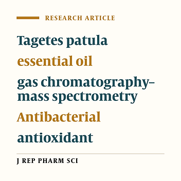 Chemical Composition, Antibacterial and Antioxidant Activities of Tagetes patula L. Essential Oil Raised in Erbil, Iraq