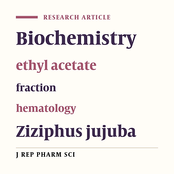 Effect of Ethyl Acetate and Aqueous Fractions of Ziziphus jujuba Extract on Biochemical and Hematological Parameters in Rat