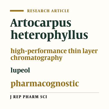 Pharmacognostic Standardization and Chromatographic Fingerprint Analysis on Triterpenoidal Constituents of the Medicinally Important Plant Artocarpus heterophyllus by High-Performance Thin Layer Chromatography Technique