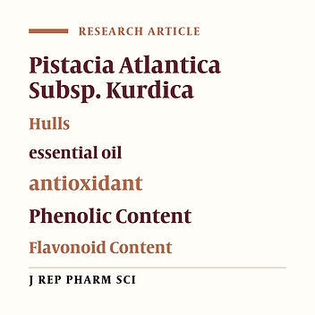 Chemical Composition and Antioxidant Activity of Pistacia Atlantica Subsp. Kurdica from Awraman