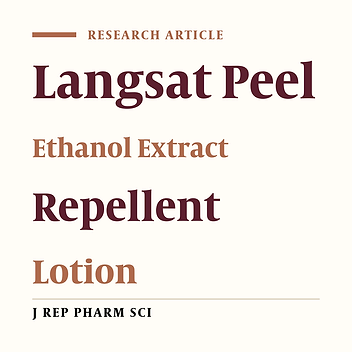 Formulation and Evaluation of Langsat (Lansium domesticum Corr.) Peel Ethanol extracts Lotion as Anti-Mosquito Repellent
