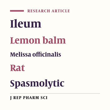 Spasmolytic Effects of Hydroalcoholic Extract of Melissa Officinalis on Isolated Rat Ileum