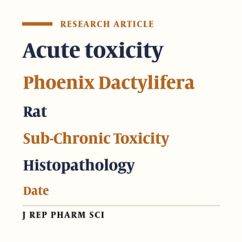 Acute and Sub-Chronic Toxicity Evaluation of Aqueous Extract of Phoenix Dactylifera Seeds in Wistar Rats