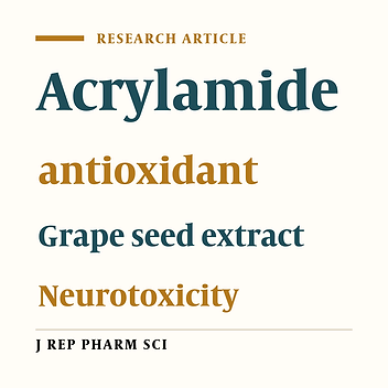 Protective Effect of Grape Seed Extract against Acrylamide- Induced Neurotoxicity in Vitro and In Vivo