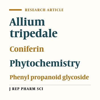 Isolation of Phenyl Propanoid Glycosides from Allium tripedale Trautv
