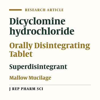 Preparation and Physicochemical Evaluation of Oral Disintegrated Tablet Containing Dicyclomine Hydrochloride