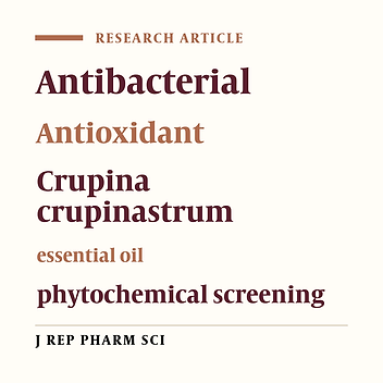 Chemical Composition, Antimicrobial and Antioxidant Activities of Crupina crupinastrum as a Medicinal Plant Growing Wild in West of Iran