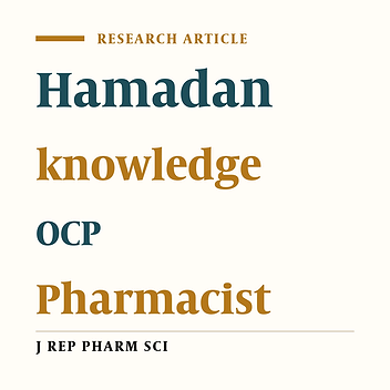 An Evaluation of Pharmacist’s Knowledge Concerning the Use of Oral Contraceptive Pills in Hamadan Pharmacies