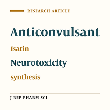 Isatin-Based Anticonvulsant Agents Synthesis and Antiseizure Evaluation in Mice