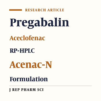 Reversed Phase High Performance Liquid Chromatographic Method for Simultaneous Estimation of Pregabalin and Aceclofenac in Tablet Formulation (Acenac N)