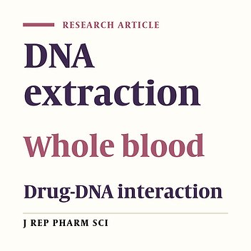 A Novel, Efficient, Fast and Inexpensive DNA Extraction Protocol from Whole Blood Applicable for Studying Drug-DNA Interaction