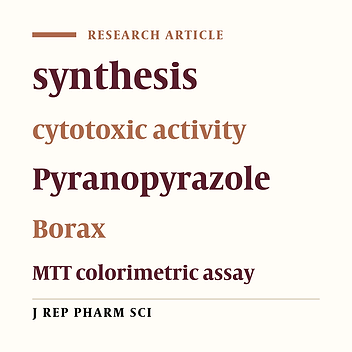 Synthesis and Cytotoxic Evaluation of 6-Amino-4-Aryl-3-Methyl- 2,4-Dihydropyrano[2,3-C]Pyrazole-Carbonitrile Derivatives Using Borax with Potential Anticancer Effects