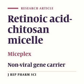 Retinoic Acid-Oligomeric Chitosan Micelles as Novel Gene Delivery Carrier; in Vitro Transfection Study