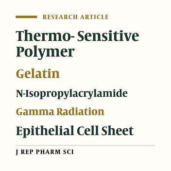 Cover image of the article: Design of Intelligent Polymer of Gelatin- Poly N-isopropyla- crylamide under Gamma radiation for Cellular Applications