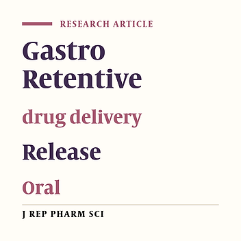 Gastro Retentive Drug Delivery Systems: A Review