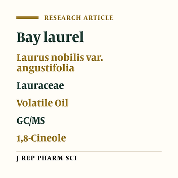 Chemical Composition of Volatile Oils from the Endocarp and Hulls of Persian Bay Laurel Fruit: A Fragrant Herb Used In Traditional Iranian Medicine