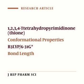 Conformational Properties of Novel 1 ,2 ,3 ,4 -Tetrahydro- pyrimidinone (thione) Derivatives: A DFT study