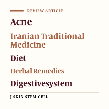 A Review of Acne Etiology and Treatment in Iranian Traditional Medicine