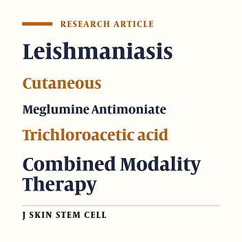 Comparison Between Intralesional Meglumine Antimoniate and Combination of Trichloroacetic Acid 50% and Intralesional Meglumine Antimoniate in the Treatment of Acute Cutaneous Leishmaniasis: A Randomized Clinical Trial
