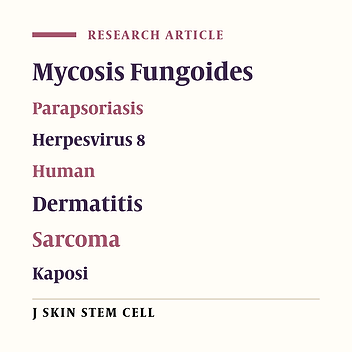 Association of Mycosis Fungoides and Large Plaque Parapsoriasis with Human Herpes Virus 8