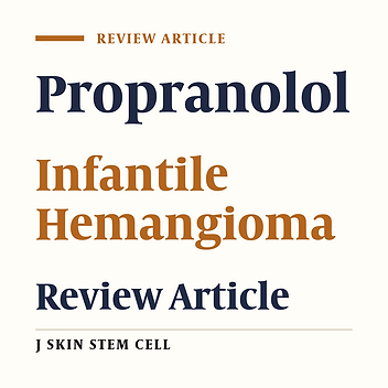 Propranolol in Infantile Hemangioma: A Review Article
