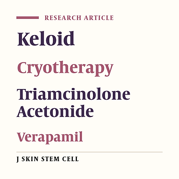 Comparison of Therapeutic Response of Keloids to Cryotherapy Plus Intralesional Triamcinolone Acetonide or Verapamil Hydrochloride
