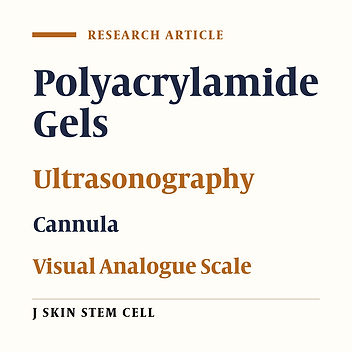 Evacuation of Complicated Polyacrylamide Gel With the Help of Ultrasonographic Markings and Fat-Transfer Cannula