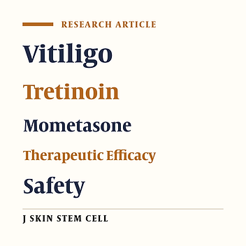 Comparative Study of the Therapeutic Effects of Topical Mometasone Furoate 0.1% Plus Tretinoin 0.05% and Topical Mometasone Furoate 0.1% Plus Eucerin in the Treatment of Vitiligo