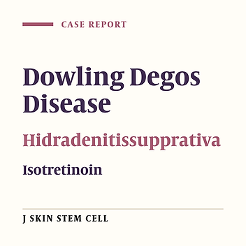 A Novel Management Strategy of Dowling Degos Disease in Association with Hidradenitissupprative in an Iranian Middle Aged Woman