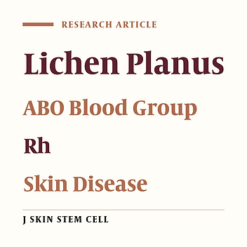 Evaluation of the Association Between ABO Blood Groups and Lichen Planus
