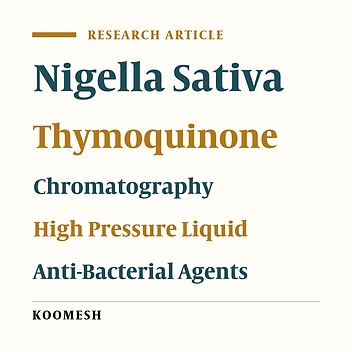 Comparison of the Essential Oil and the Purified Thymoquinone in Different Varieties of Nigella sativa L. Cultivated in the Different Regions of Iran and Investigation of Their Antibacterial Activity