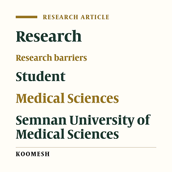Restrictive Factors in Medical Research in the Viewpoint of Students of Medical Sciences University of Semnan