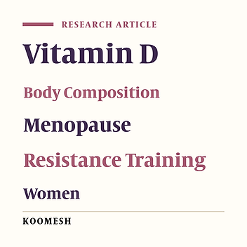 Effects of resistance training on vitamin D serum levels and bodily composition in vitamin D deficient postmenopausal women