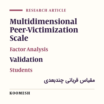 A study of factorial structure of the persian version of the multidimensional peer-victimization scale in primary schools students in Semnan city