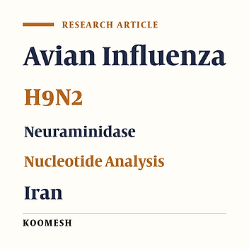 Characterization of neuraminidase gene of H9N2 influenza virus isolated from recent outbreaks in Iran