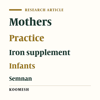 Mothers, practice about usage of iron supplement for infants and its related factors