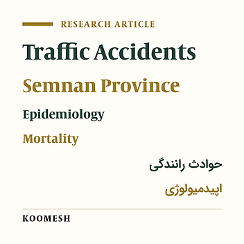 An epidemiological study of fatal road traffic accidents in Semnan province (Iran) in 2011