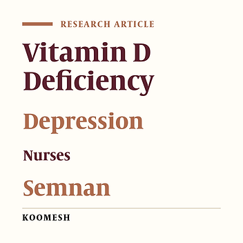 Vitamin D serum levels in nurses in Semnan educational hospitals and its association with depression