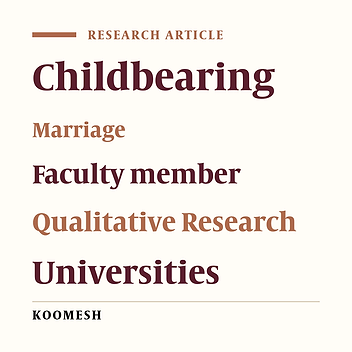 Challenges and Barriers to Childbearing Among Faculty Members of Tehran University of Medical Sciences: A Qualitative Study