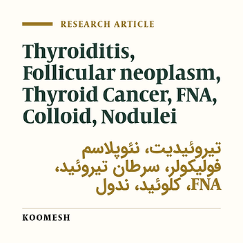 Evaluation of thyroid fine needle aspiration cytology results of speciemens refered to department of pathology of Semnan medical school (1991-1998)